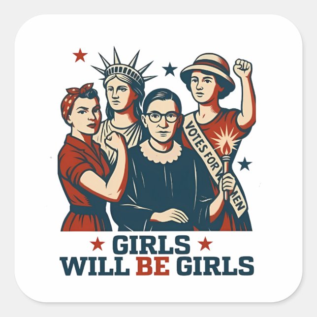 Girls Will Be Girl Feminism Women Empowerement  Square Sticker (Front)