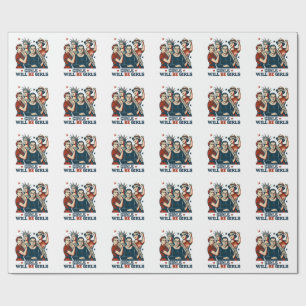Girls Will Be Girl Feminism Women Empowerement  Wrapping Paper
