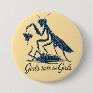 Girls Will Be Girls Button