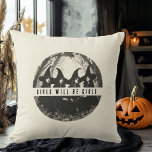 "Girls Will Be Girls | Cute Witch-Themed Halloween Cushion<br><div class="desc">Enchant your home decor with this "Girls Will Be Girls" witch-themed throw pillow! Featuring an adorable design of four witches and the empowering "Girls Will Be Girls" quote, this pillow adds a whimsical and magical touch to any room. Perfect for Halloween or as a year-round accent, this cosy pillow is...</div>