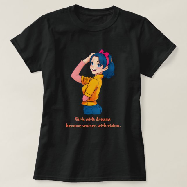 Girls with dreams.. : Women's Day. T-Shirt (Design Front)