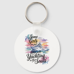 Girls With Yachting Souls Boat Queen Party Cruise Key Ring
