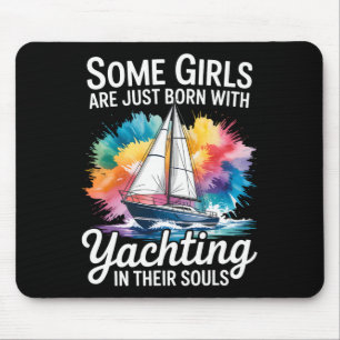 Girls With Yachting Souls Boat Queen Party Cruise Mouse Mat