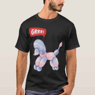 Girly 3D Party Balloon Dog - GRRR! T-Shirt