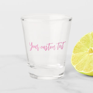 Girly cute pink personalised custom script text shot glass