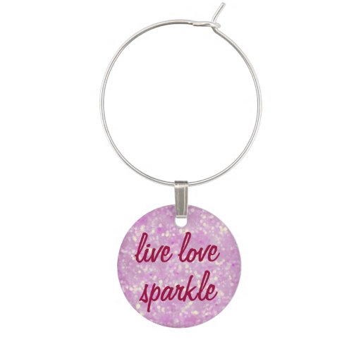 Image of Girly Live Love Sparkle Pink Bokeh Wine Charm