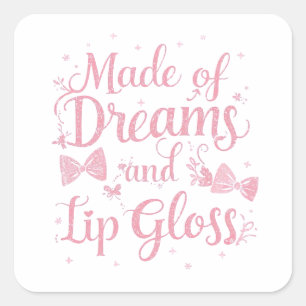 Girly Pink Bow "Dreams and Lip Gloss" Quote Square Sticker