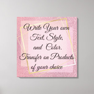 Girly pink Glitter Write your own text, Canvas Print