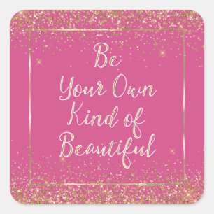 Girly Pink Gold Glitter Beautiful Quote Square Sticker