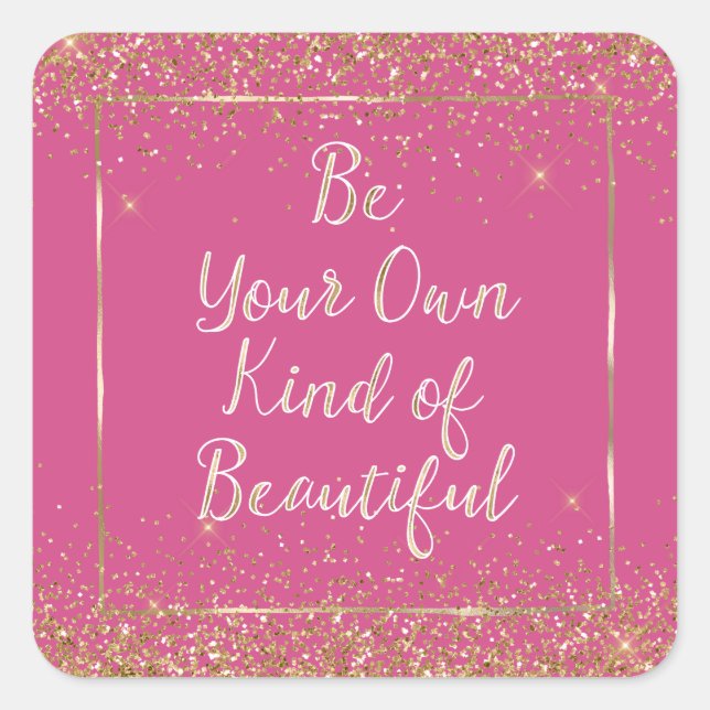 Girly Pink Gold Glitter Beautiful Quote Square Sticker (Front)