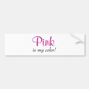 Girly Pink Is My Colour Quote Bumper Sticker