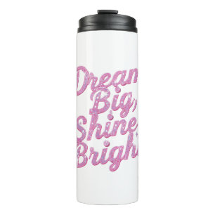 Girly Pink Sparkle Motivational Quote Thermal Tumbler