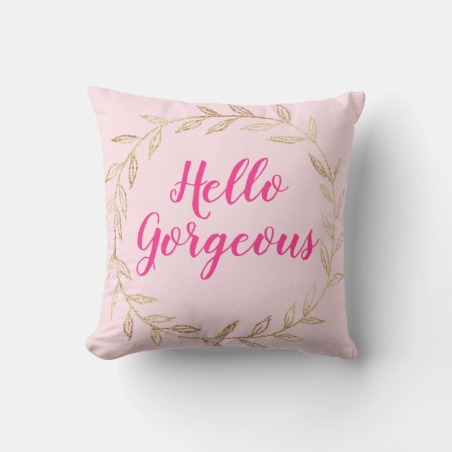 Girly Pretty Blush Pink Hello Gorgeous Gold Wreath Cushion (Front)