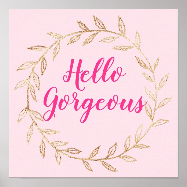 Girly Pretty Blush Pink Hello Gorgeous Gold Wreath Poster (Front)