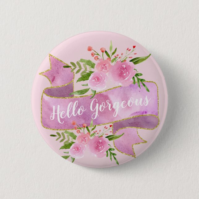 Girly Pretty Floral Blush Pink Hello Gorgeous Gold 6 Cm Round Badge (Front)