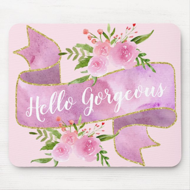 Girly Pretty Floral Blush Pink Hello Gorgeous Gold Mouse Mat (Front)