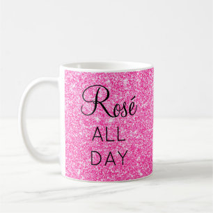 Girly Pretty Rosé All Day Hot Pink Glitter Sparkle Coffee Mug