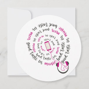 Girly quote Good taste in music bad taste in men Card