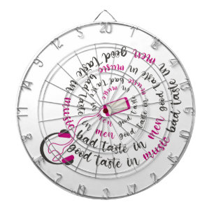 Girly quote Good taste in music bad taste in men Dartboard