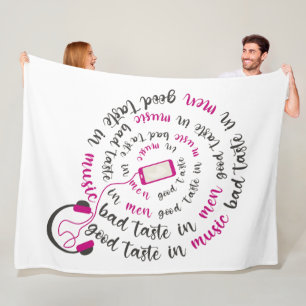Girly quote Good taste in music bad taste in men Fleece Blanket