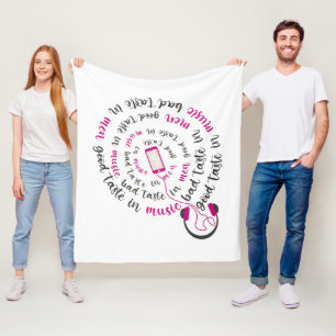 Girly quote Good taste in music bad taste in men Fleece Blanket