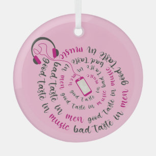 Girly quote Good taste in music bad taste in men Glass Tree Decoration