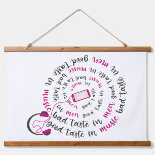 Girly quote Good taste in music bad taste in men Hanging Tapestry