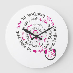 Girly quote Good taste in music bad taste in men Large Clock