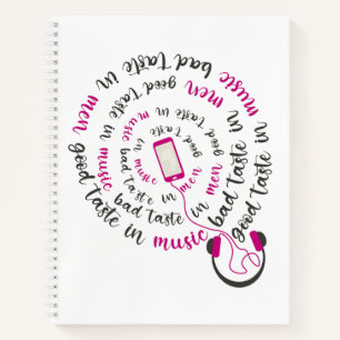 Girly quote Good taste in music bad taste in men Notebook