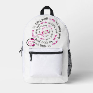 Girly quote Good taste in music bad taste in men Printed Backpack