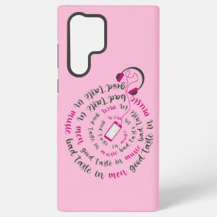 Girly quote Good taste in music bad taste in men Samsung Galaxy Case