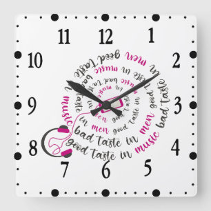 Girly quote Good taste in music bad taste in men Square Wall Clock
