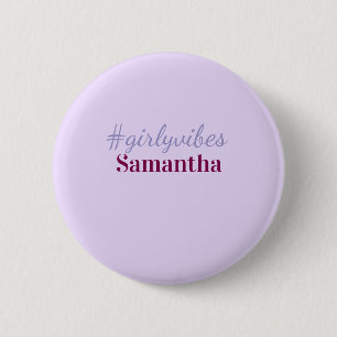 Girlyvibes hashtag light purple pink female vibes 6 cm round badge