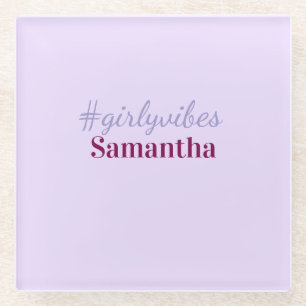 Girlyvibes hashtag light purple pink female vibes glass coaster