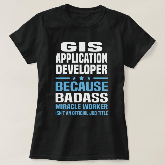 GIS Application Developer T-Shirt (Design Front)