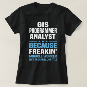 GIS Programmer Analyst T-Shirt