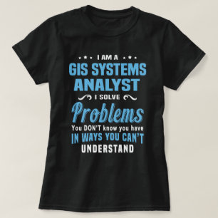 GIS Systems Analyst T-Shirt
