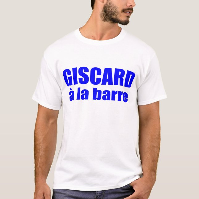 Giscard a La Barre Gift Idea Vive La France T-Shirt (Front)