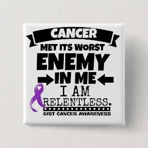GIST Cancer Met Its Worst Enemy in Me 15 Cm Square Badge
