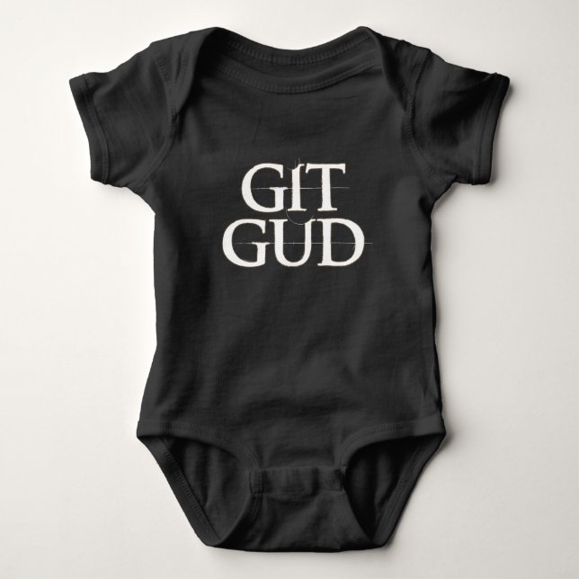 Git Gud Baby Bodysuit (Front)