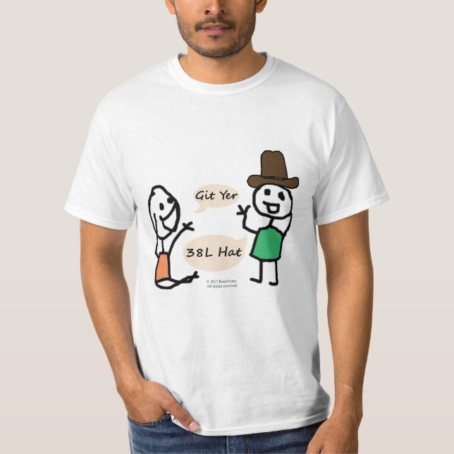 Git Yer 38L Cowboy Hat T-Shirt by RoseWrites (Front)