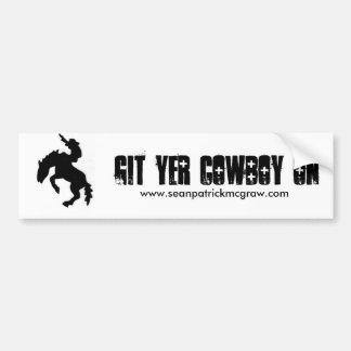 Git Yer Cowboy On Bumper Sticker