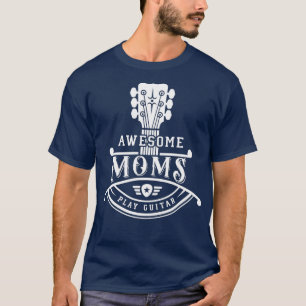 GItarrist Musician Awesome Moms Play Guitar Neck T-Shirt