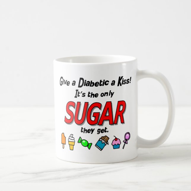 Give a Diabetic a Kiss Coffee Mug (Right)