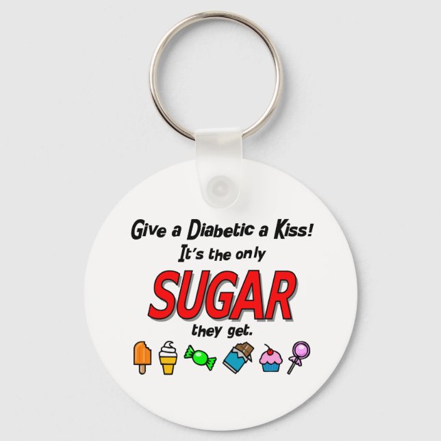 Give a Diabetic a Kiss Key Ring (Front)