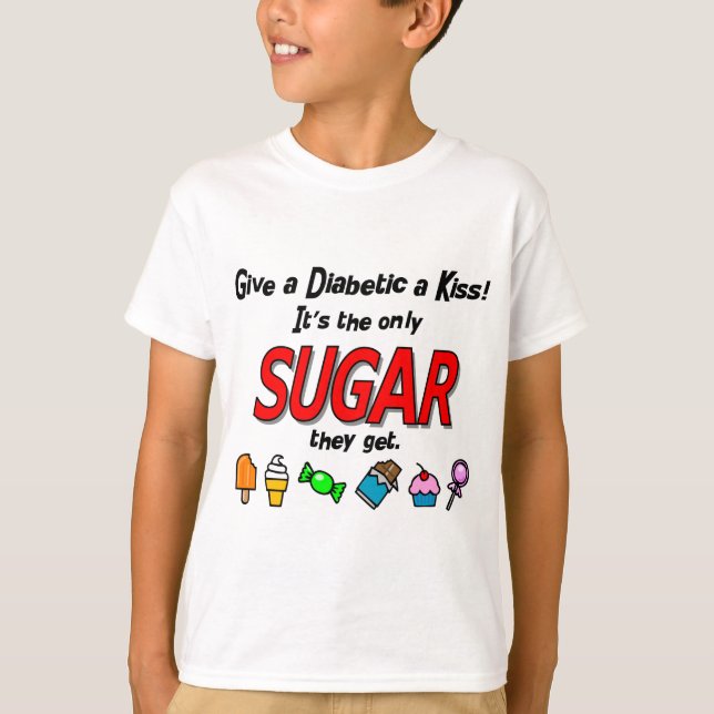 Give a Diabetic a Kiss T-Shirt (Front)