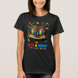 Give A Hood Owl Autism Awareness Month Funny Asd S T-Shirt