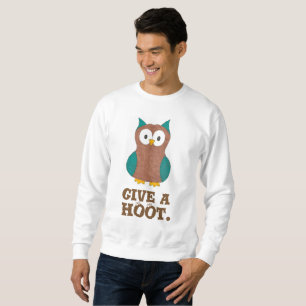 Give a HOOT Cartoon Owl Bird Eyes Owls Sweatshirt