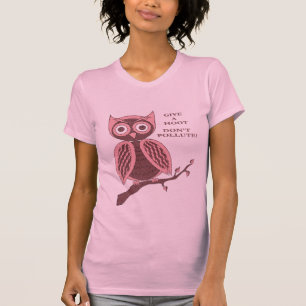 Give A Hoot Don't Pollute T-Shirt