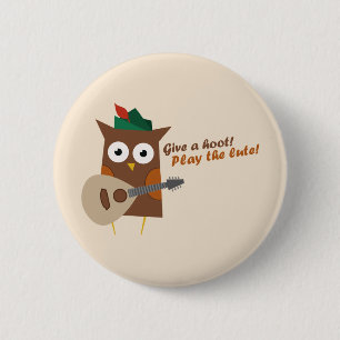 Give a hoot! Play the lute 6 Cm Round Badge